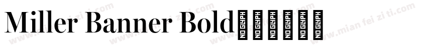 Miller Banner Bold字体转换